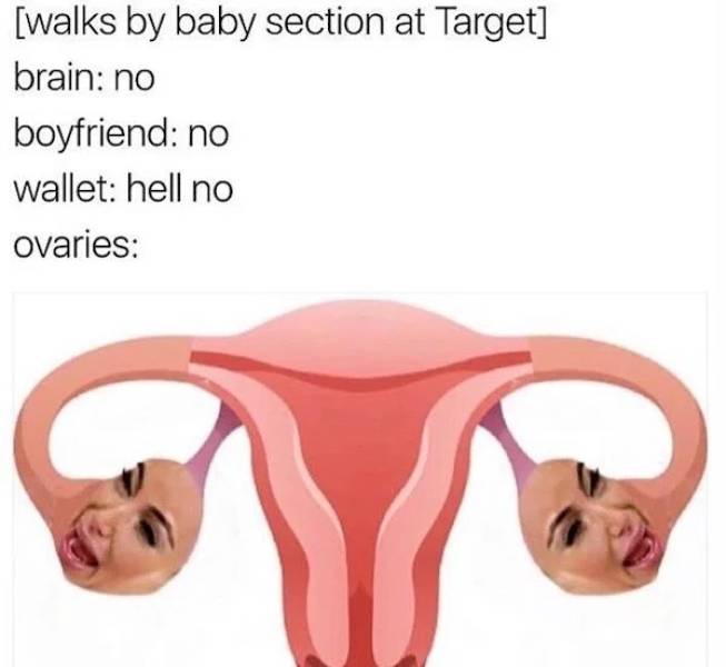 You Need To Be A Woman To Understand…