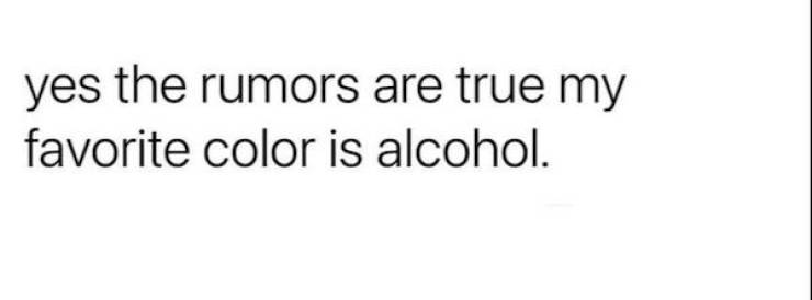 Drinking Never Ends...