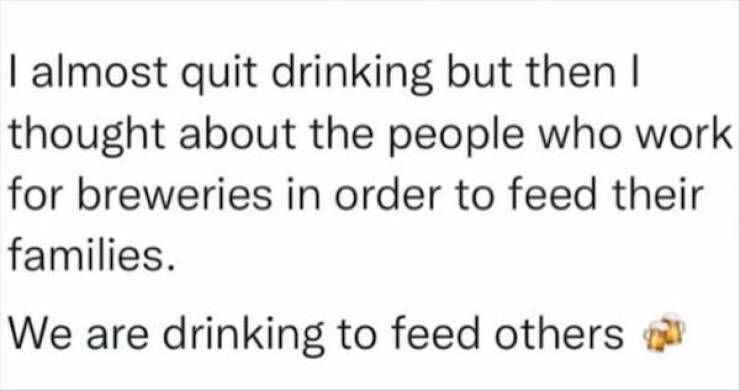 Drinking Never Ends...