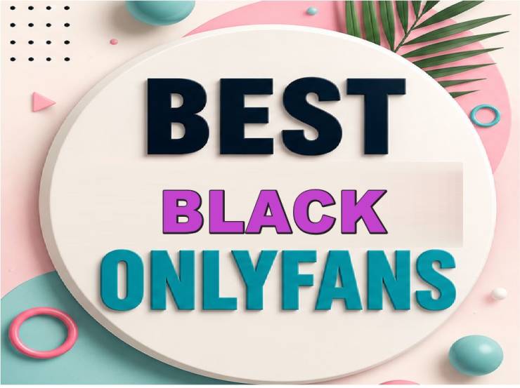 25 Best Black Creators OnlyFans [Our Top Black Creators Creators]