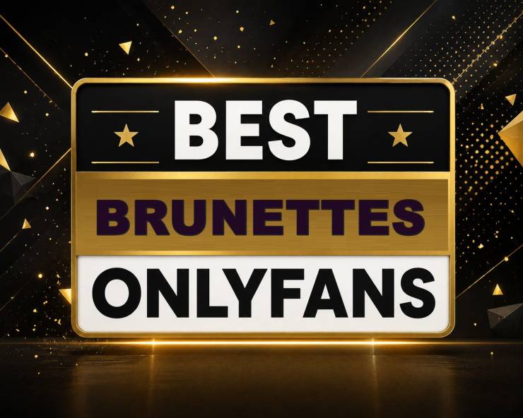 25 Best Brunettes OnlyFans [Our Top Brunettes Creators]