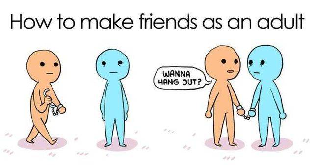 Making Friends As An Adult Is A Torture