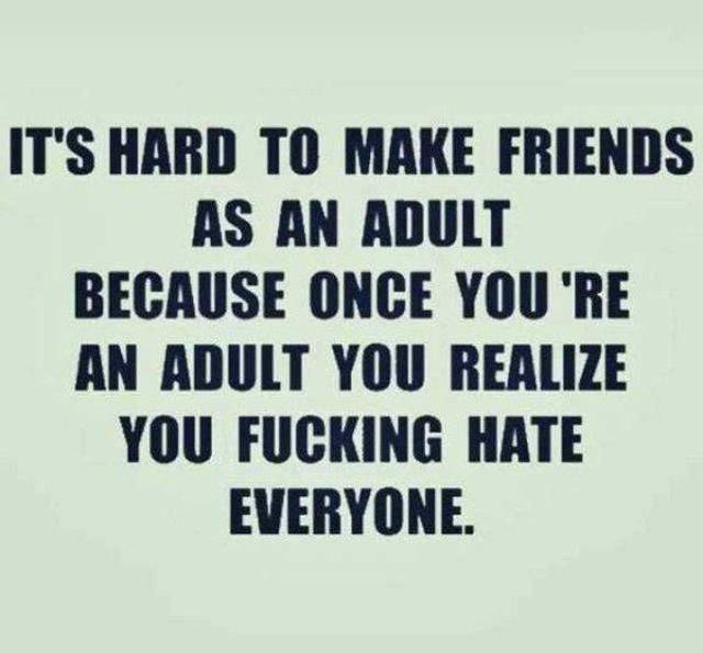 Making Friends As An Adult Is A Torture