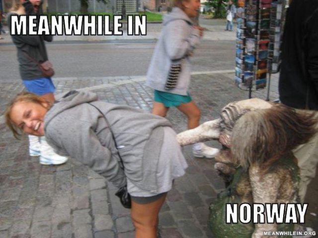 “Meanwhile In” Hilarious Memes